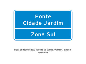 Placa de Identificação nominal de pontes, viadutos, túneis e passarelas 02