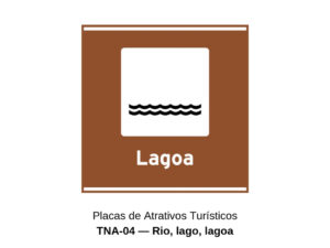 Placas de Atrativos Turísticos TNA-04 — Rio, lago, lagoa