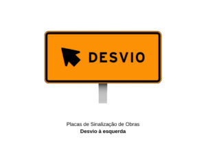 Placas de Sinalização de Obras Desvio à esquerda