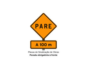 Placas de Sinalização de Obras Parada obrigatória à frente
